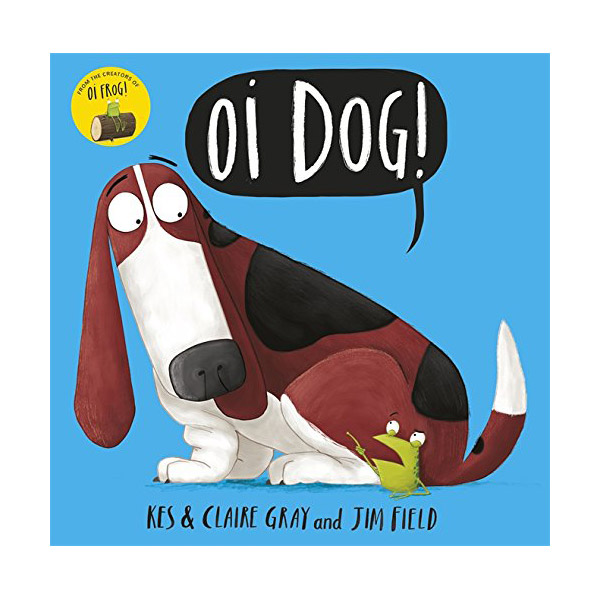  Oi Frog and Friends : Oi Dog! (Paperback, 영국판)