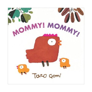 Taro Gomi : Mommy! Mommy! (Board Book)