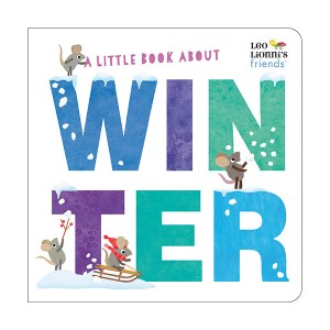 Leo Lionni's Friends : A Little Book About Winter