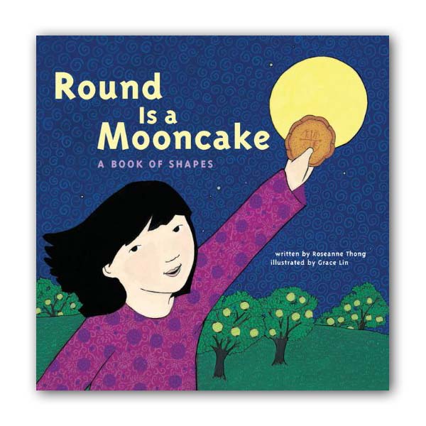 Round is a Mooncake : A Book of Shapes