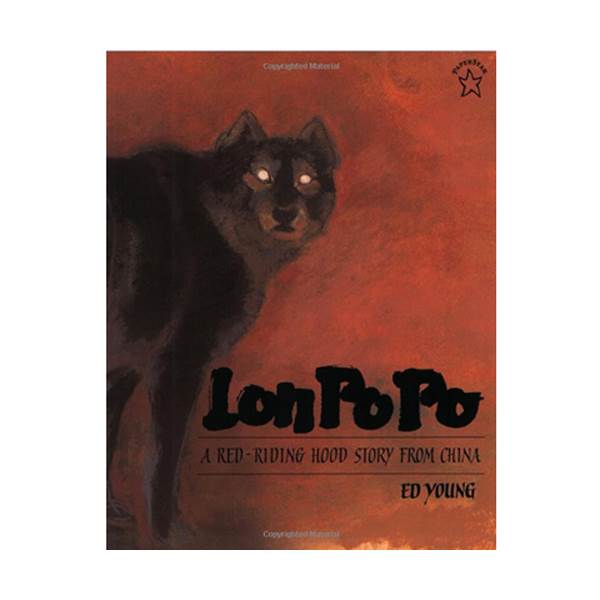 Lon Po Po: A Red-Riding Hood Story from China