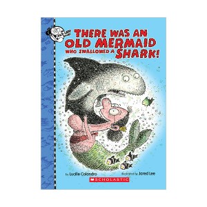 There Was an Old Lady : There Was an Old Mermaid Who Swallowed a Shark! (Hardcover)