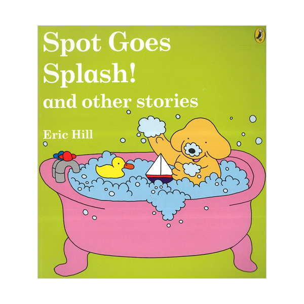 Spot Goes Splash! and Other Stories