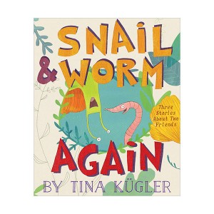 Snail and Worm Again : Three Stories About Two Friends (Paperback)
