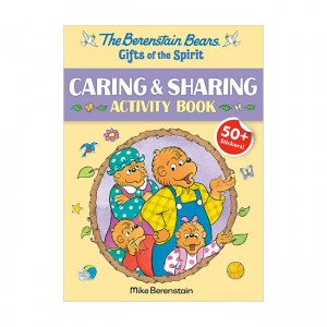 The Berenstain Bears Gifts of the Spirit Caring & Sharing Activity Book