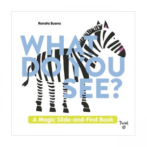 What Do You See? : A Magic Slide-and-Find Book