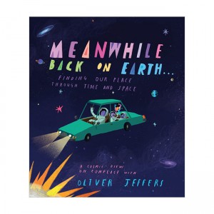 Meanwhile Back on Earth . . .: Finding Our Place Through Time and Space (Hardcover)