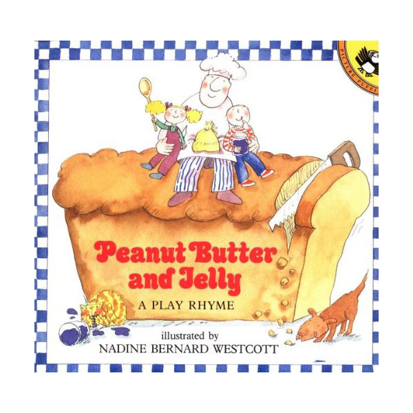 Peanut Butter and Jelly : A Play Rhyme