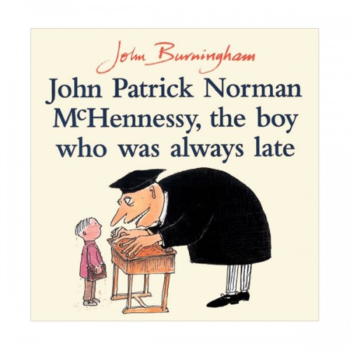 John Patrick Norman McHennessy, The Boy Who Was Always Late : 지각대장 존 (Paperback, 영국판)