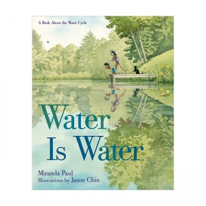 Water Is Water: A Book About the Water Cycle