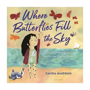 Where Butterflies Fill the Sky: A Story of Immigration, Family, and Finding Home [2022 NYT]