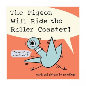 The Pigeon Will Ride the Roller Coaster! (Hardcover)
