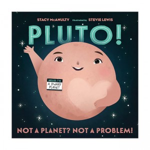 Our Universe : Pluto!: Not a Planet? Not a Problem!