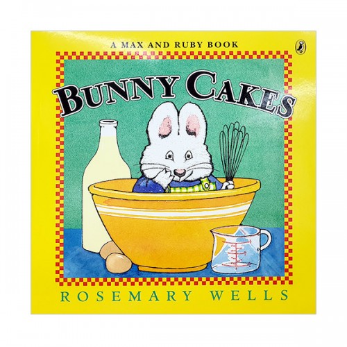 Max and Ruby : Bunny Cakes