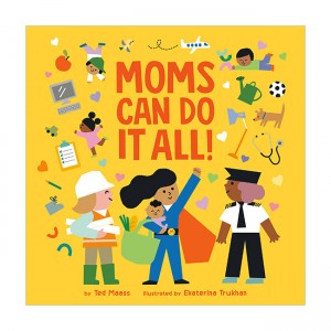 Moms Can Do It All!