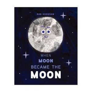 When Moon Became the Moon