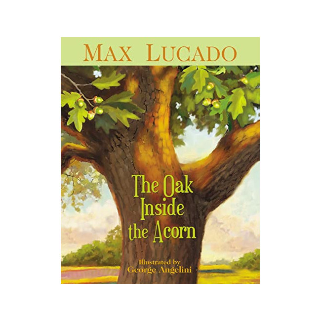 The Oak Inside the Acorn