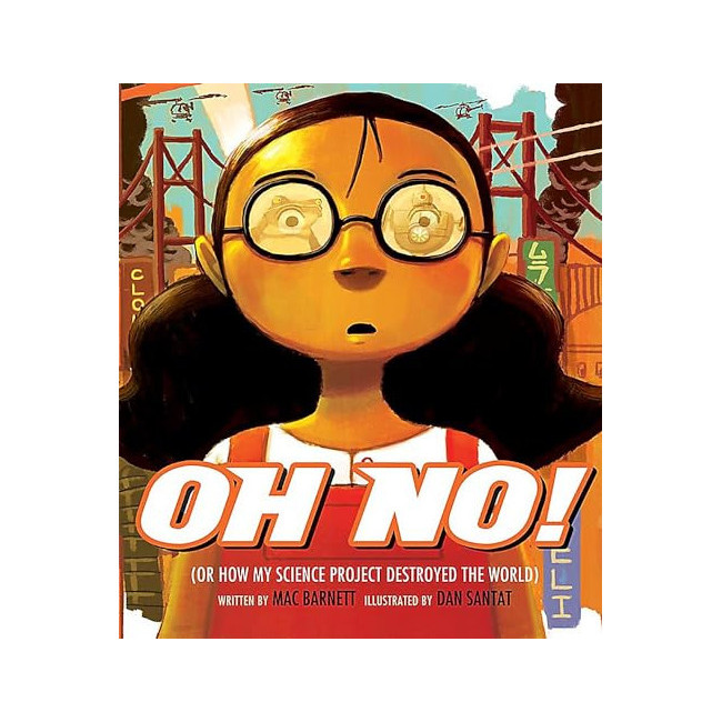 Oh No!, or, How My Science Project Destroyed the World