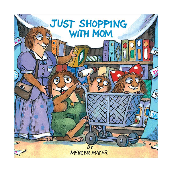 Little Critter Series : Just Shopping with Mom