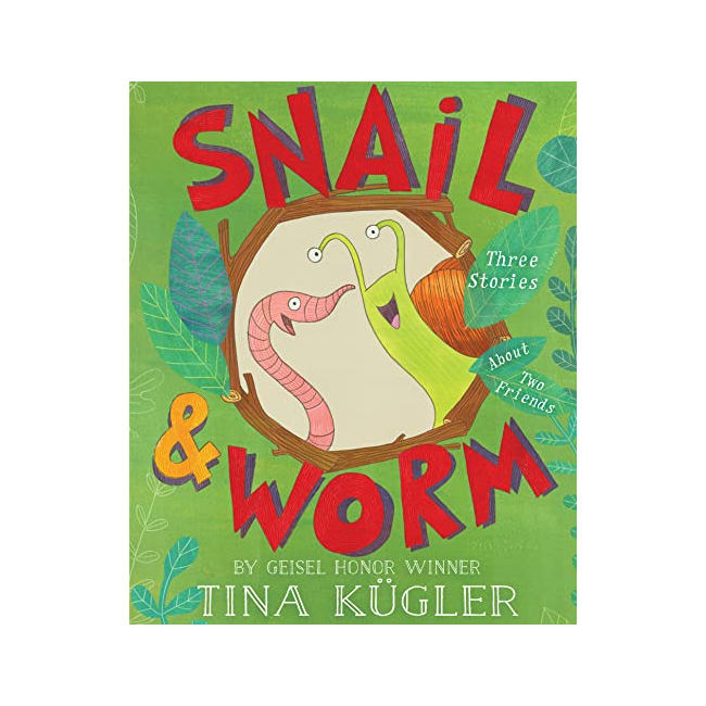 Snail and Worm : Three Stories About Two Friends