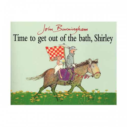 Time to Get Out of Bath, Shirley