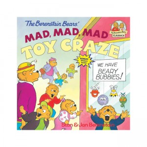 The Berenstain Bears' Mad, Mad, Mad Toy Craze
