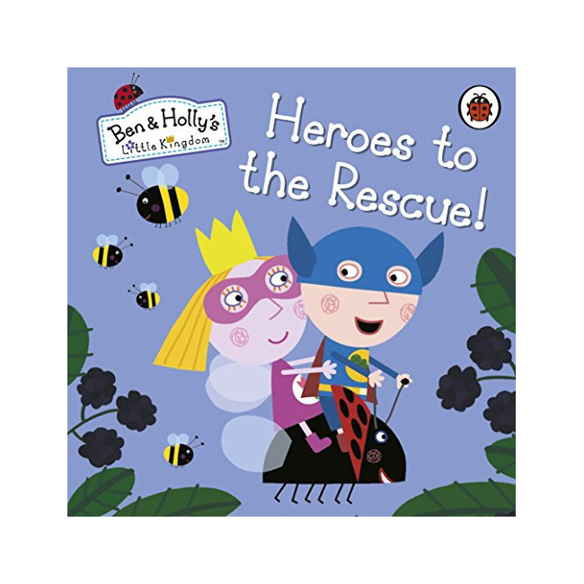Ben and Holly's Little Kingdom: Heroes to the Rescue! 