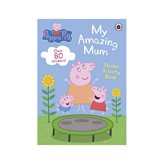 Peppa Pig: My Amazing Mum : Sticker Activity Book 