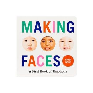 Making Faces : A First Book of Emotions