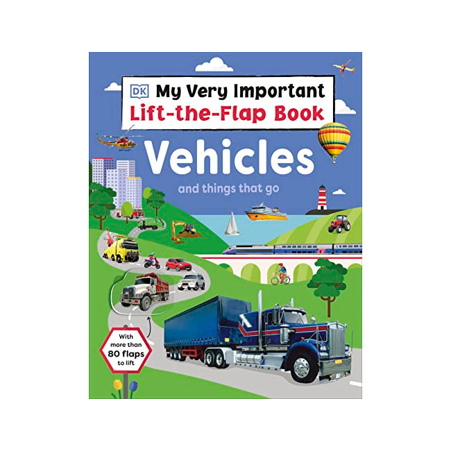 My Very Important Lift-the-Flap Book: Vehicles and Things That Go