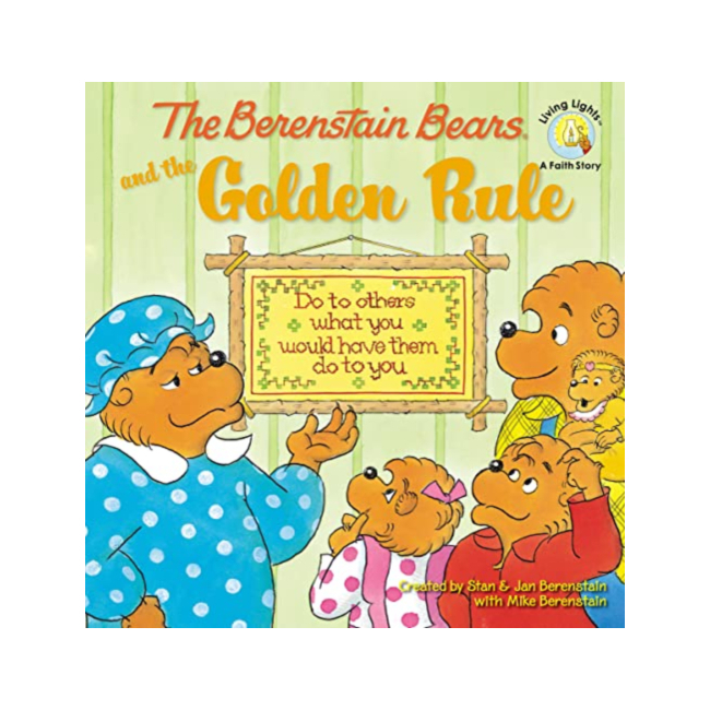 The Berenstain Bears and the Golden Rule