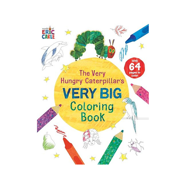 The Very Hungry Caterpillar's Very Big Coloring Book