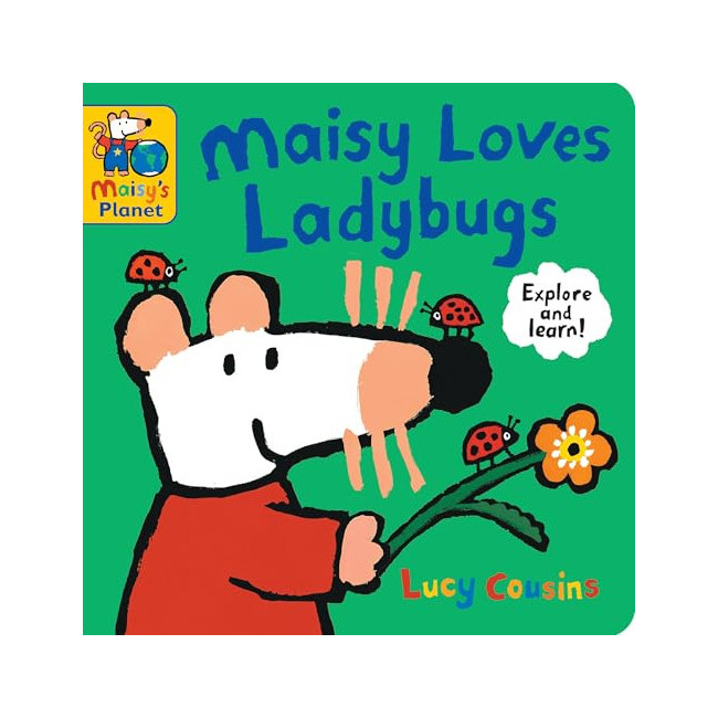 Maisy Loves Ladybugs: A Maisy's Planet Book 