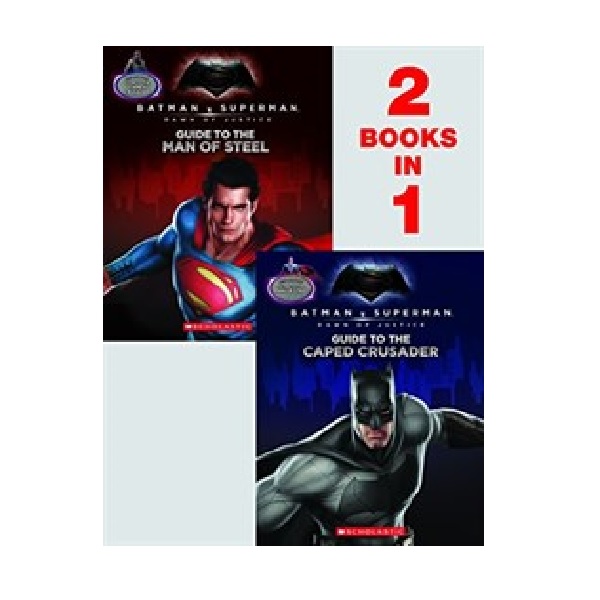 Batman V Superman : Dawn Of Justice : Guide to the Caped Crusader / Guide to the Man of Steel: Movie Flip Book