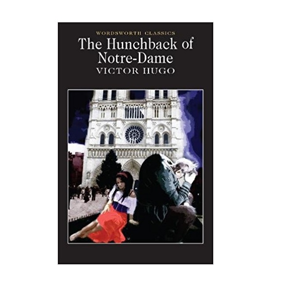 Wordsworth Classics: The Hunchback of Notre Dame (Paperback)