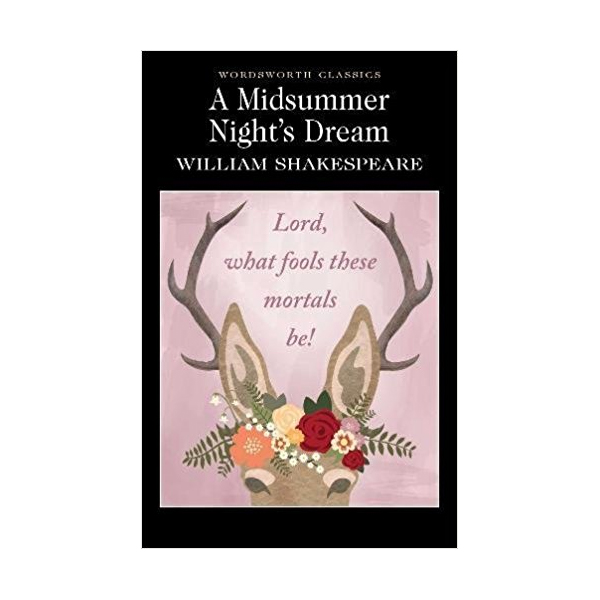 Wordsworth Classics : A Midsummer Night's Dream (Paperback)