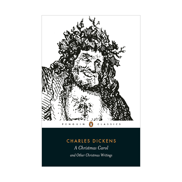 Penguin Classics : A Christmas Carol and Other Christmas Writings  