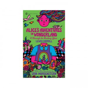 Signet Classics : Alice's Adventures in Wonderland and Through the Looking Glass