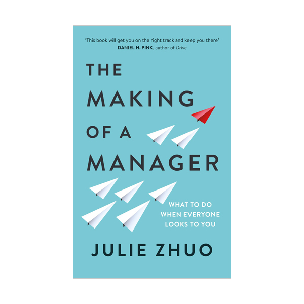 The Making of a Manager : What to Do When Everyone Looks to You (Paperback, 영국판)