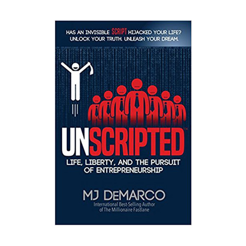 UNSCRIPTED : Life, Liberty, and the Pursuit of Entrepreneurship