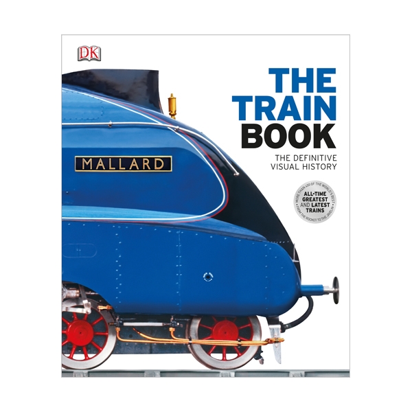 DK : The Train Book : The Definitive Visual History (Hardcover, )