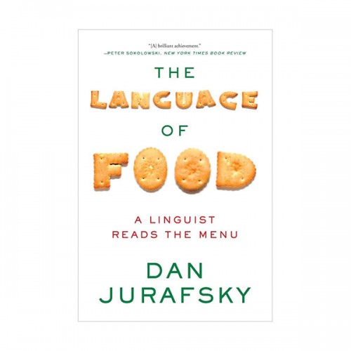 The Language of Food : A Linguist Reads the Menu