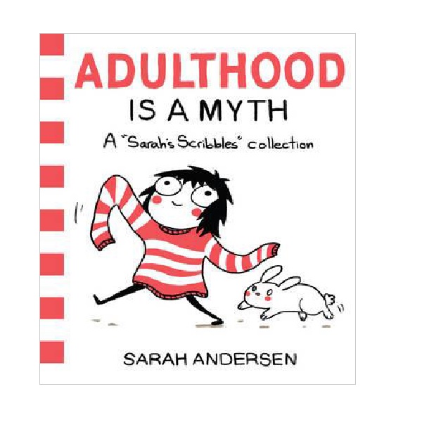 A Sarah's Scribbles Collection : Adulthood is a Myth