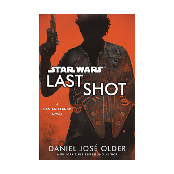 Last Shot : A Han and Lando Novel