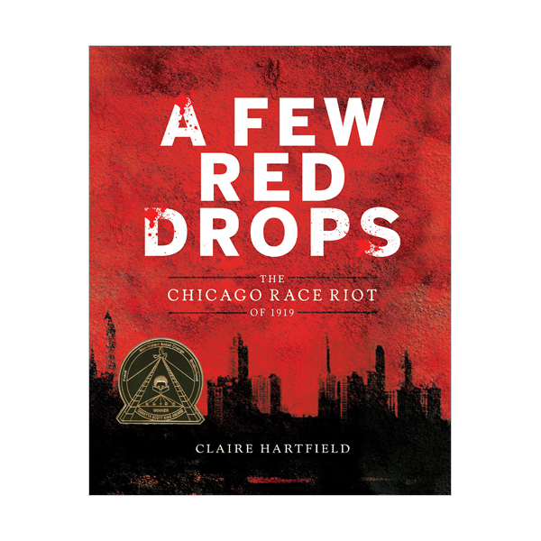 A Few Red Drops: The Chicago Race Riot of 1919 (Hardcover)