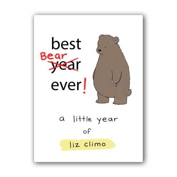 A Little Year of Liz Climo : Best Bear Ever! (Hardcover)