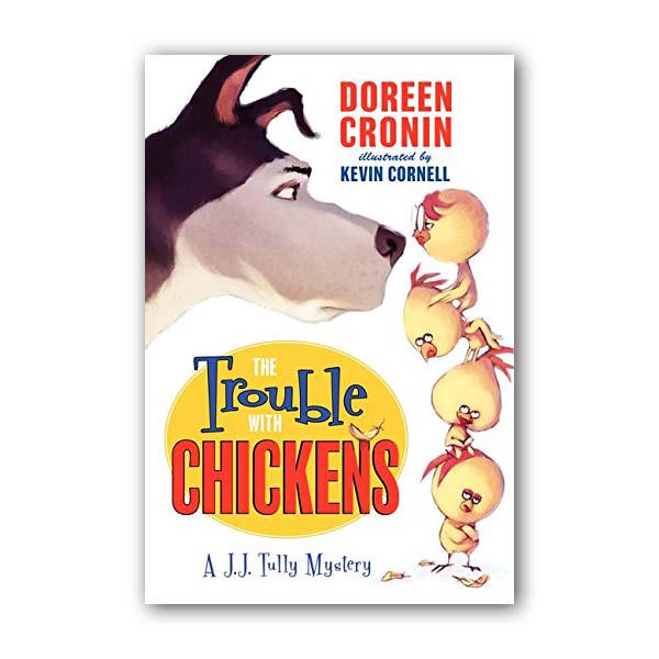 A J.J. Tully Mystery #01 : The Trouble with Chickens