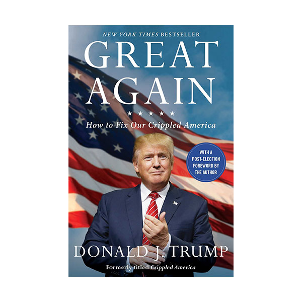 Great Again : How to Fix Our Crippled America (Paperback)