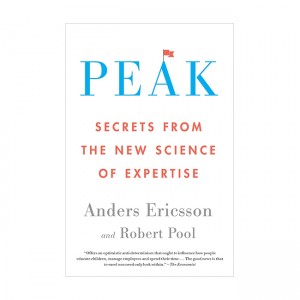Peak : Secrets from the New Science of Expertise