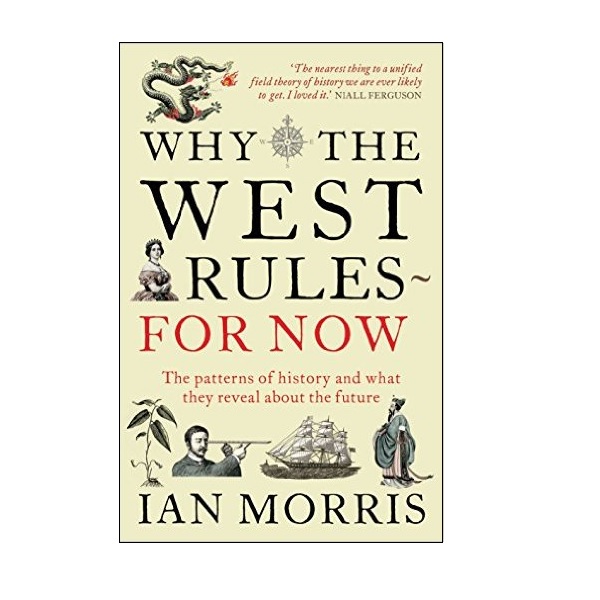 Why the West Rules for Now : 왜 서양이 지배하는가 (Paperback, 영국판)